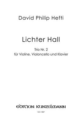 Hefti, David Philip: Lichter Hall - Trio Nr. 2 für Violine, Violoncello und Klavier