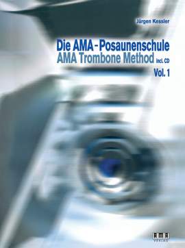 Jürgen Kessler: AMA Trombone Method Volume 1