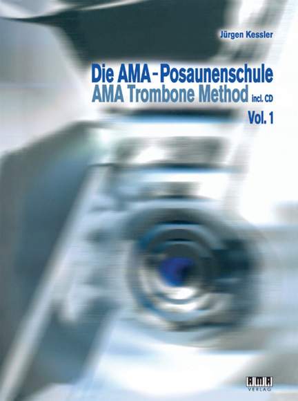 Jürgen Kessler: AMA Trombone Method Volume 1