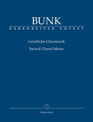 Bunk, Gerard: Sacred Choral Music