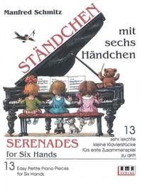 Manfred Schmitz: Serenades for Six Hands