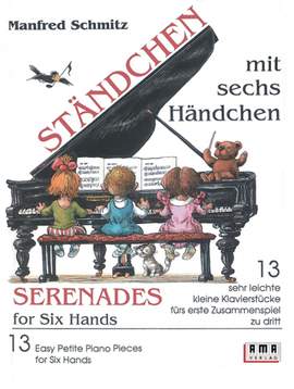 Manfred Schmitz: Serenades for Six Hands