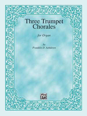 Franklin D. Ashdown: Three Trumpet Chorales