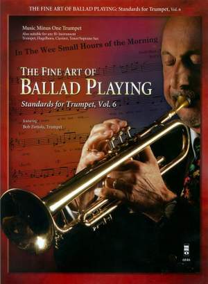 The Fine Art Of Ballad Playing - Standards For Trumpet Volume 6