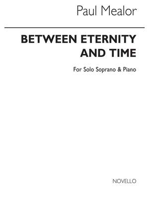 Paul Mealor: Between Eternity And Time