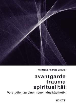 Schultz, W: Avantgarde, Trauma, Spiritualität