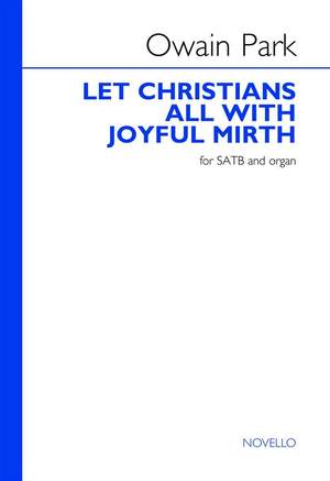 Owain Park: Let Christians All With Joyful Mirth