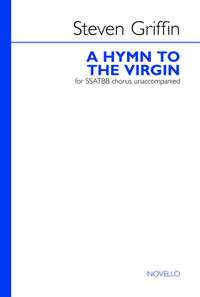 Steven Griffin: A Hymn To The Virgin
