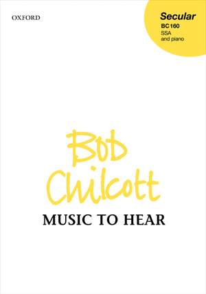 Chilcott, Bob: Music to hear