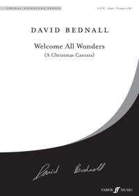David Bednall: Welcome all Wonders (Christmas Cantata)