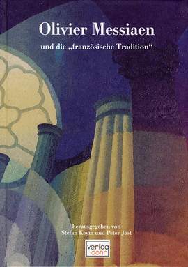 Keym/Jost: Oliver Messiaen und die französische Tradition