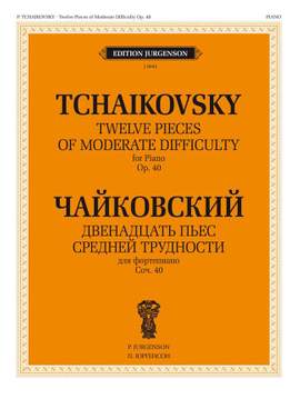 Tchaikovsky, P I: Stücke für Klavier Nr. 1-12 op. 40