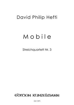 Hefti, David Philip: Mobile, Streichquartett Nr. 3