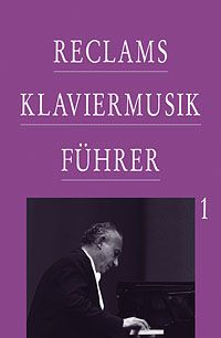 Oehlmann, W: Reclams Klaviermusikführer Band 1