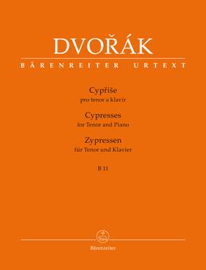 Dvorák: Cypriše (Cypresses) for Tenor and Piano B 11