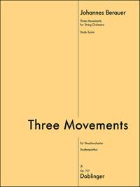 Johannes Berauer: Three Movements For String Orchestra