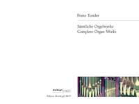 Tunder, Franz: Sämtliche Orgelwerke