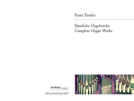 Tunder, Franz: Sämtliche Orgelwerke