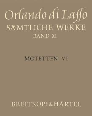 Lasso, Orlando di: Sämtliche Werke, AF Band XI (Motetten VI)