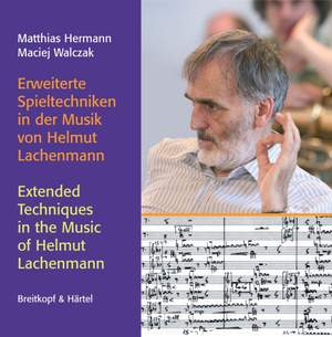 Spieltechniken in der Musik von Helmut Lachenmann