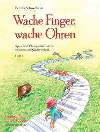 Schwedhelm, Bettina: Wache Finger, wache Ohren Heft 1