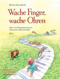 Schwedhelm, Bettina: Wache Finger, wache Ohren Heft 1