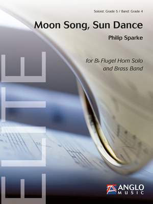 Philip Sparke: Moon Song, Sun Dance for Flugel Horn Solo and Brass Band