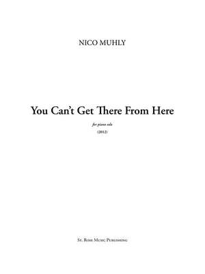 Nico Muhly: You Can't Get There From Here