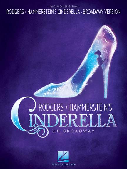 Rodgers and Hammerstein: Rodgers & Hammerstein's Cinderella on Broadway