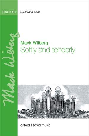 Wilberg, Mack: Softly and tenderly