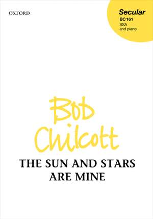 Chilcott, Bob: The Sun and Stars are Mine