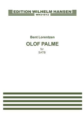 Bent Lorentzen: Olof Palme For SATB