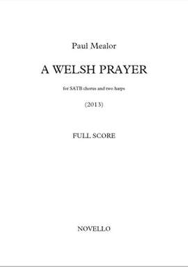Paul Mealor: A Welsh Prayer
