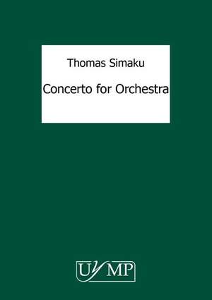 Thomas Simaku: Concerto For Orchestra