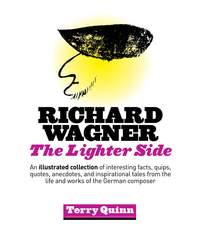 Richard Wagner: The Lighter Side