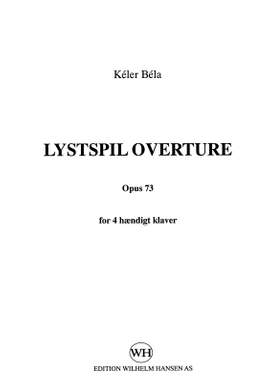 Béla Keler: Lystspil Ouverture Op. 73 For 4-hændigt Klaver
