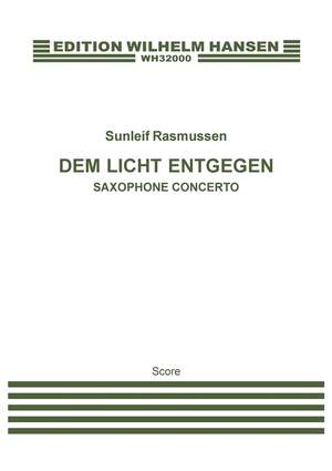 Sunleif Rasmussen: Dem Licht Entgegen - Saxophone Concerto