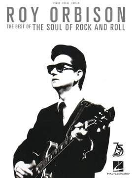 Roy Orbison- The Best of the Soul of Rock and Roll