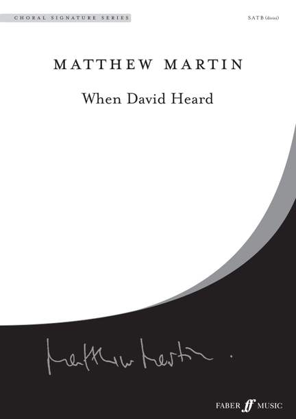Matthew Martin: When David Heard. SATB (CSS)