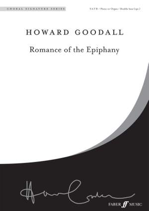 Howard Goodall: Romance of the Epiphany SATB