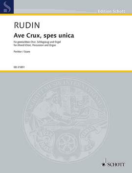 Rudin, R: Ave Crux, Spes Unica op. 67