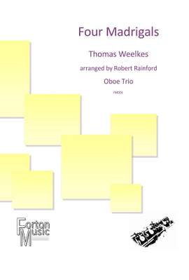 Thomas Weelkes: Four Madrigals