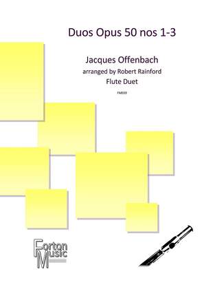 Jacques Offenbach: Duos Op 50 nos 1-3