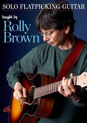 Rolly Brown: Solo Flatpicking Guitar