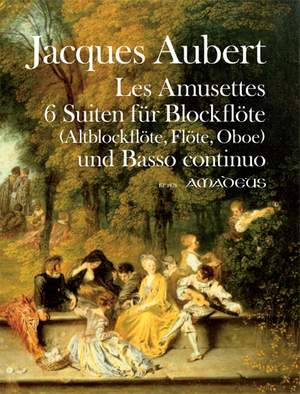 Aubert, J: Les Amusettes op. 14