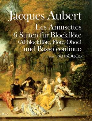 Aubert, J: Les Amusettes op. 14