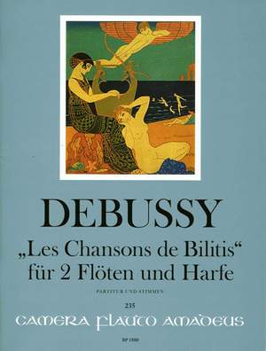 Debussy, C: Les Chansons de Bilitis