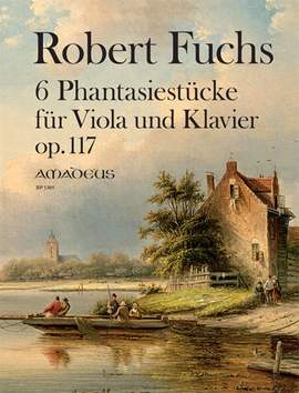 Fuchs, R: Six Fantasy Pieces op. 117