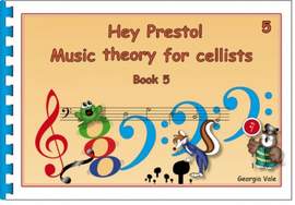 Hey Presto! Music Theory for Cellists Book 5