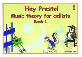 Hey Presto! Music Theory for Cellists Book 1